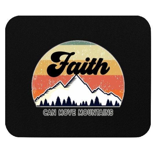 Faith Can Move Mountains Mouse Pads