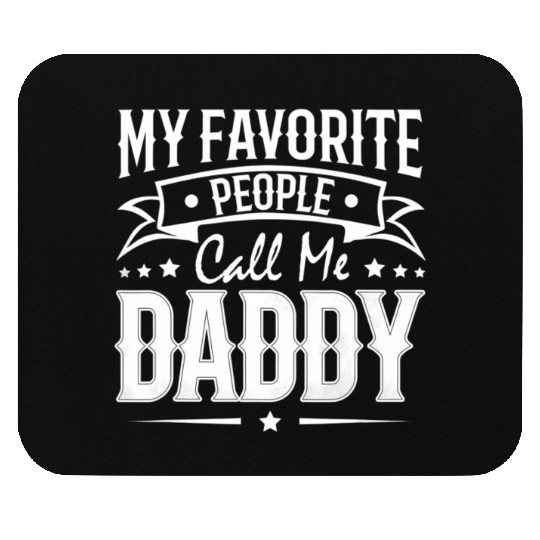 Wo My Favorite People Call Me Daddy Vintage Mouse Pads