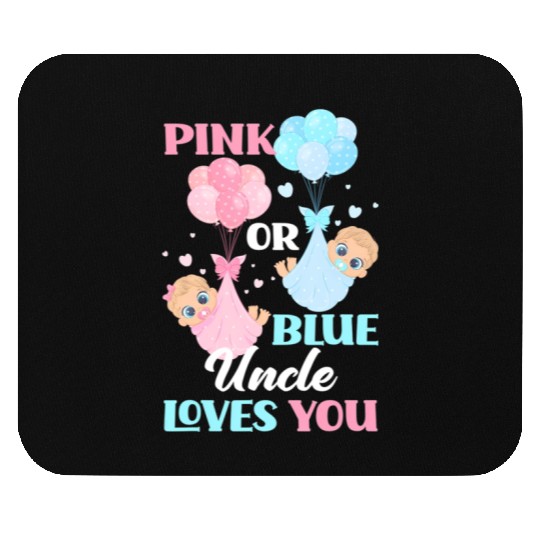 Pink Or Blue Uncle Loves You Uncle Gender Reveal P Mouse Pads