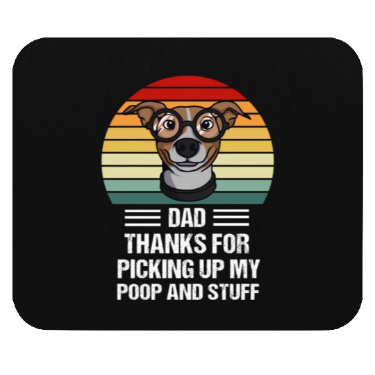 Happy Father'S Day Dog Dad ThanFor Picking Up My P Mouse Pads