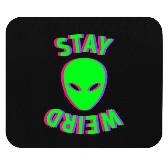 Awesome Stay Weird Alien Face Glitch Ufo Extraterr Mouse Pads