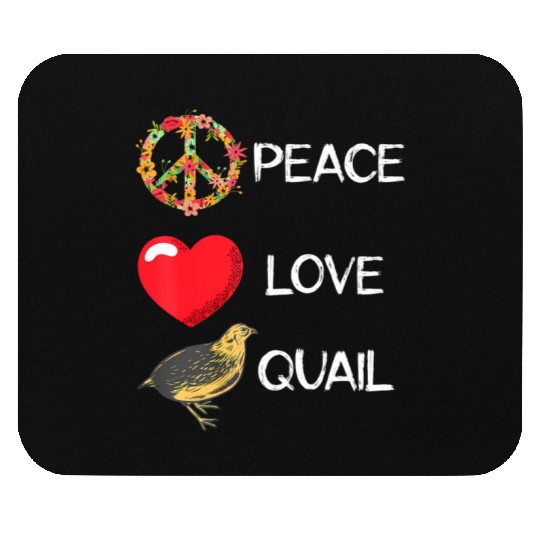 Quail Birds Lover Love Peace Quail Japanese Quail Mouse Pads