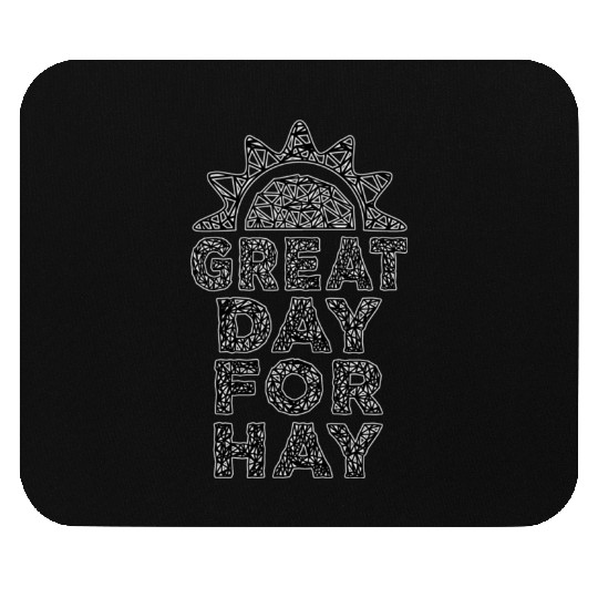 Letterkenny great day for hay Mouse Pads