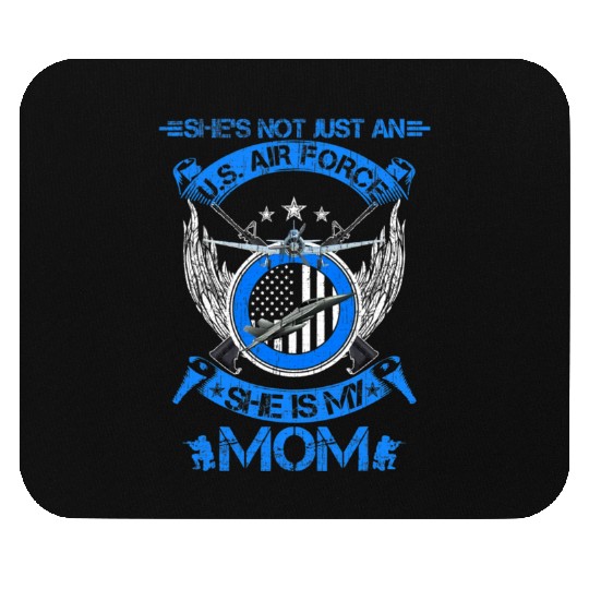 Shes Not Just An US Air Force Veteran She Is My Mo Mouse Pads