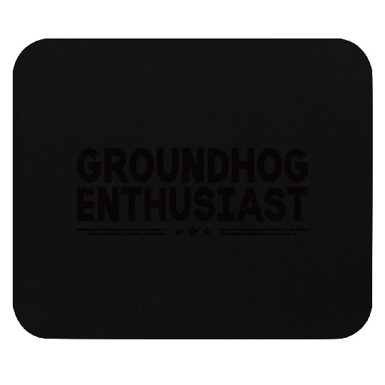 Groundhog Enthusiast Funny Groundhog Lover Mouse Pads