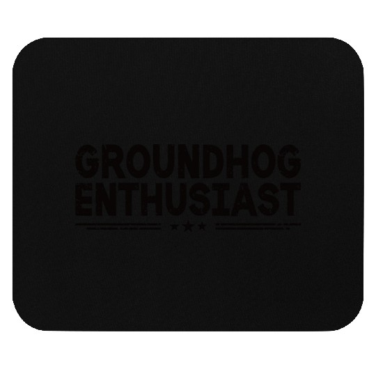 Groundhog Enthusiast Funny Groundhog Lover Mouse Pads