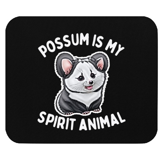 Possum is My Spirit Animal Mouse Pads