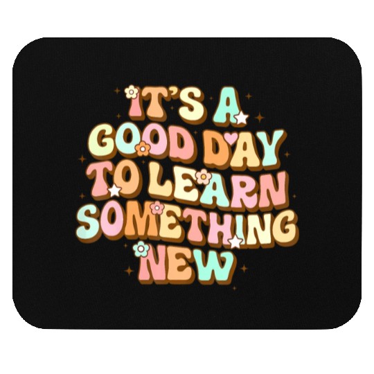 It's A Good Day To Learn Something New Retro Back Mouse Pads