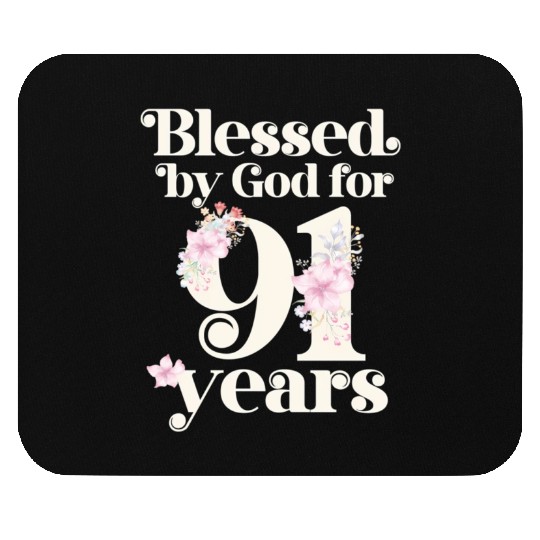 Blessed By God For 91 Years Mouse Pads