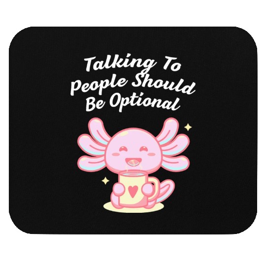 Talking To People Optional Introvert Nerd Antisoci Mouse Pads