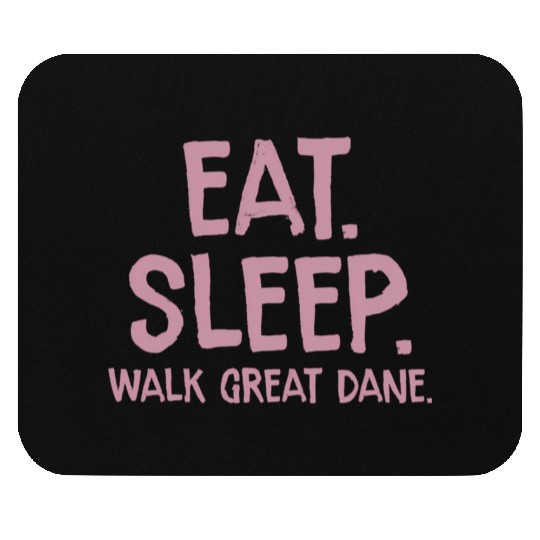 Eat Sleep Walk Great Dane Dog Owner Walking Mouse Pads