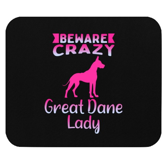 Beware Crazy Great Dane Lady Mouse Pads