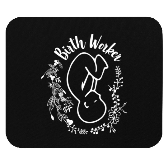 Birth Worker Doula Midwife Childbirth Educator Mouse Pads