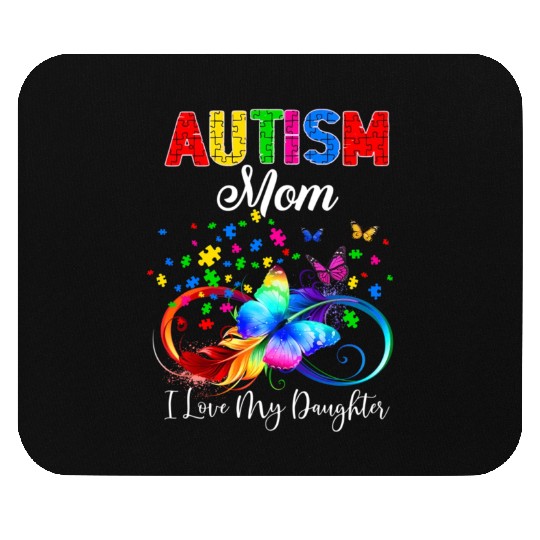 Butterfly Autism Mom I Love My Daughter Support Mouse Pads