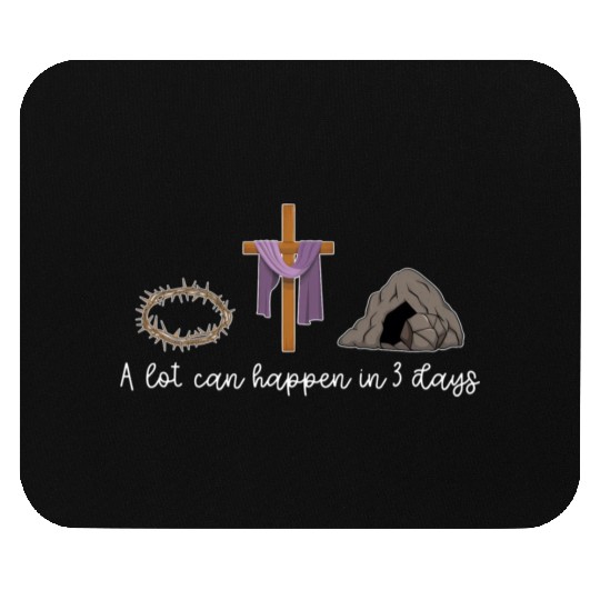 A Lot Can Happen In 3 Days For A Christian Easter Mouse Pads
