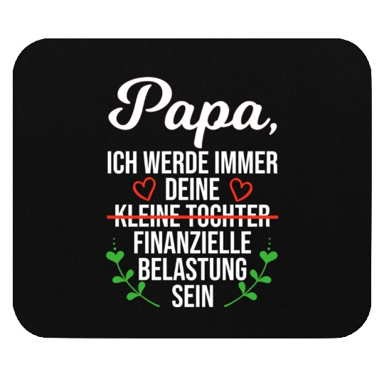 Dad Daughter Saying Financial Burden Gift Mouse Pads