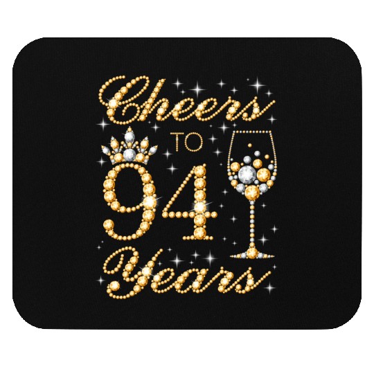 Cheers To 94 Years 94Th Queen'S 94 Mouse Pads
