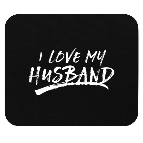 I Love My Husband Brushed Grungy Fun Wedding Mouse Pads