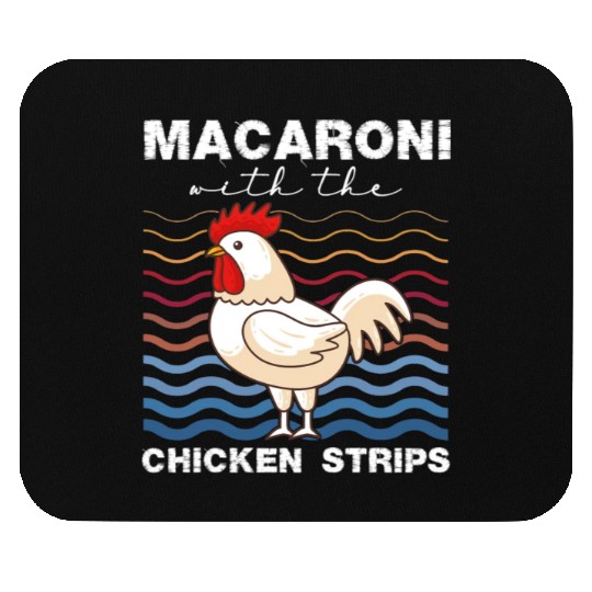 Macaroni With The Chicken Strips Chicken Farmer Mouse Pads