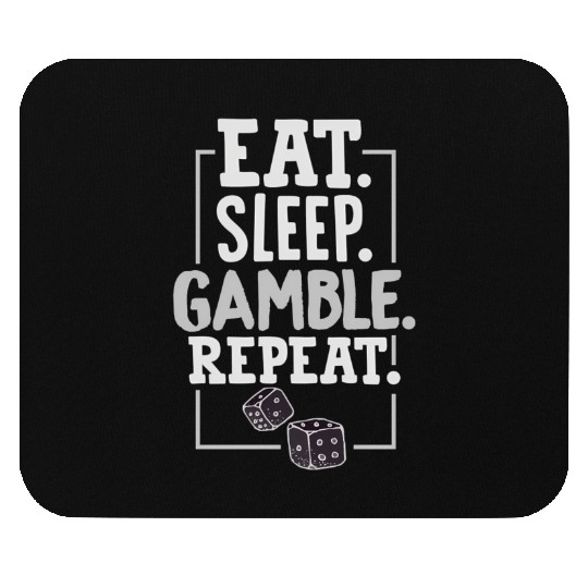 Casino Eat Sleep Gamble Repeat Dice Craps Mouse Pads