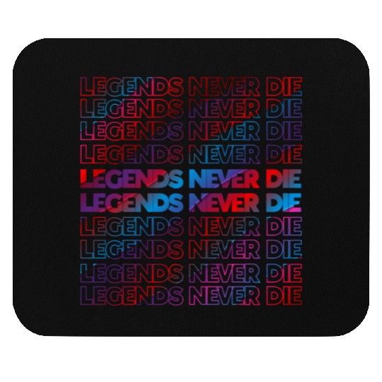 Legends Never Die T ShirtLegends Never Die Pattern Mouse Pads