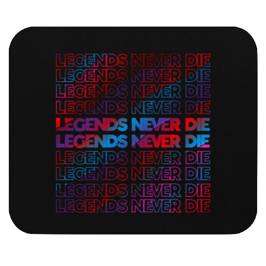 Legends Never Die T ShirtLegends Never Die Pattern Mouse Pads