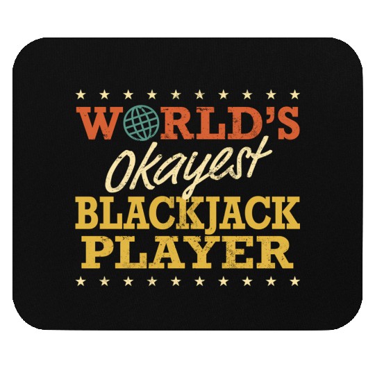 World’S Okayest Blackjack Player Mouse Pads