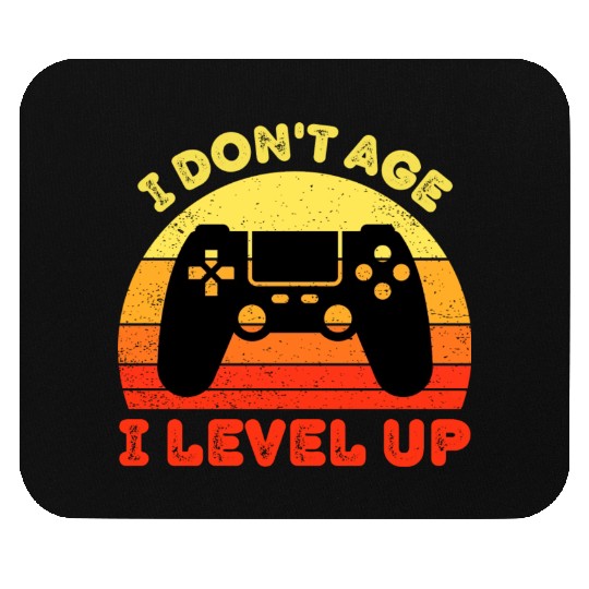I Don t Age I Level Up Mouse Pads