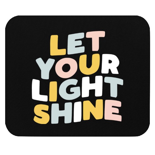 Let Your Light Shine Mouse Pads