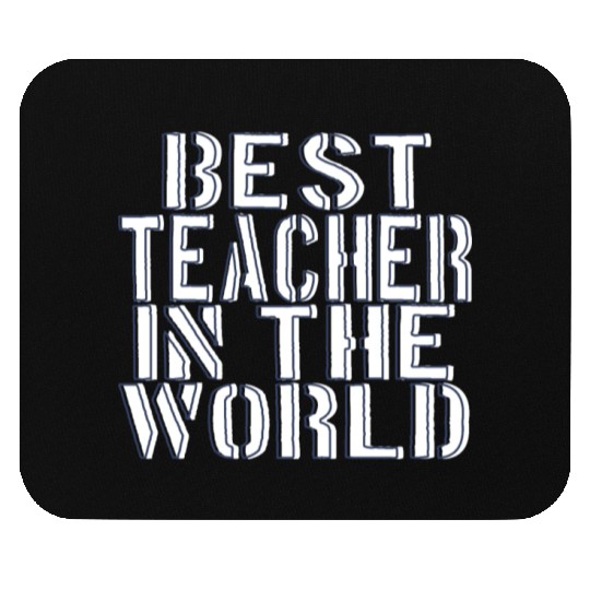 BEST TEACHER IN THE WORLD Mouse Pads