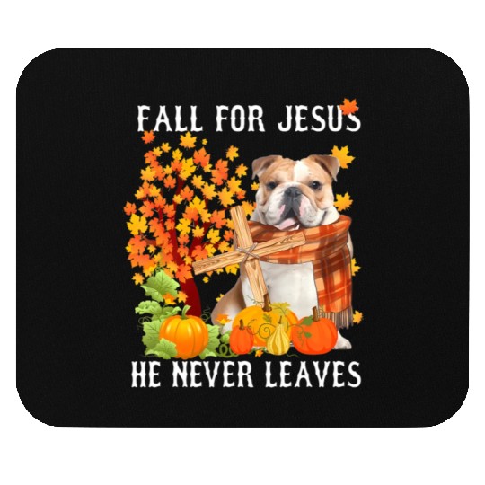 Bulldog Autumn Fall For Jesus He Never Leaves Mouse Pads
