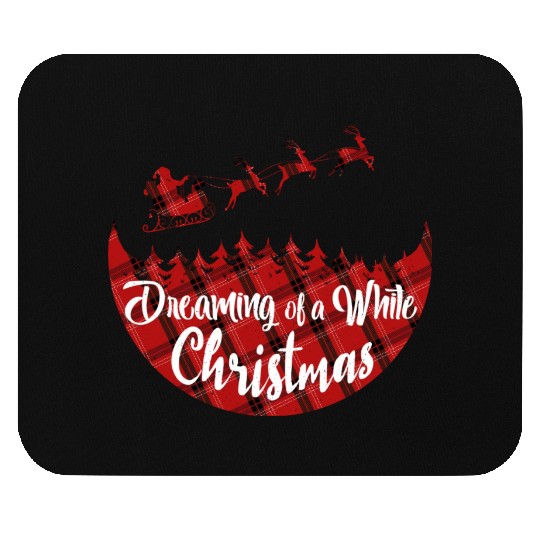 Dreaming of a White Christmas Mouse Pads