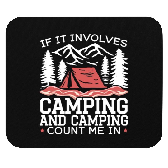 Camping And Bacon Meat Camp Camper I Love Bacon Mouse Pads