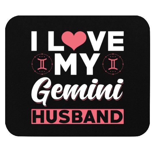 I love my Gemini Husband Mouse Pads