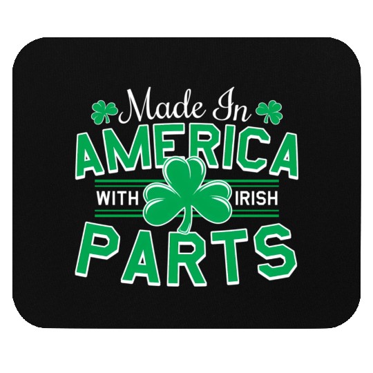 Made In America With Irish Parts Mouse Pads