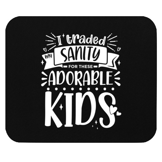 Traded My Sanity For Mothers Day From Daughters Mouse Pads