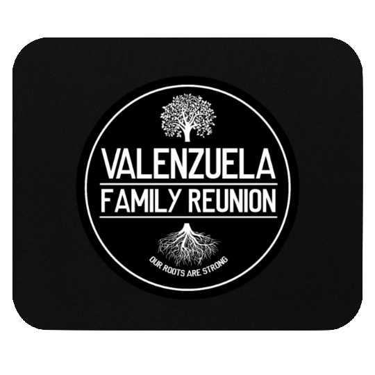 Valenzuela Family Reunion Our Roots Are Strong Mouse Pads