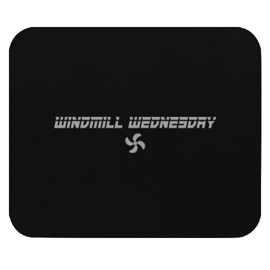 Windmill Wednesday Mouse Pads