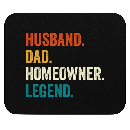 Husband Dad Homeowner Legend Mouse Pads