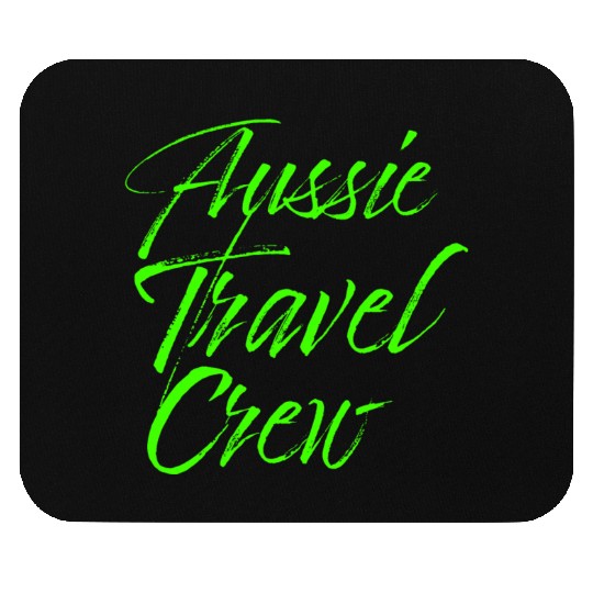 Aussie Travel Crew green Mouse Pads