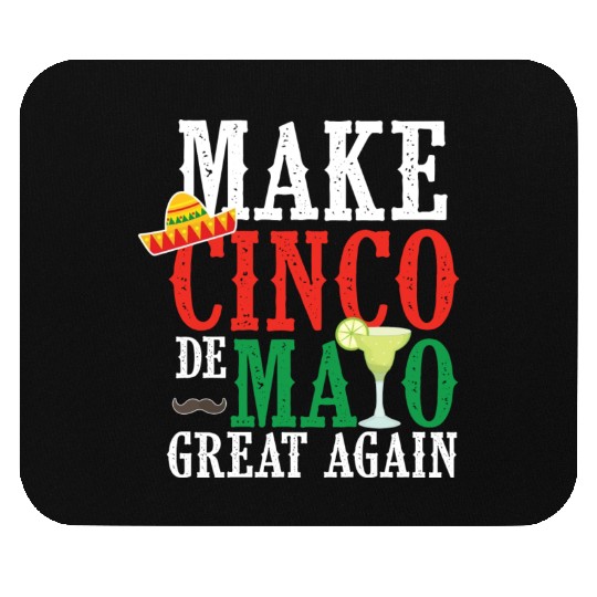 Cinco De Mayo Make Cinco De Mayo Great Again Mouse Pads
