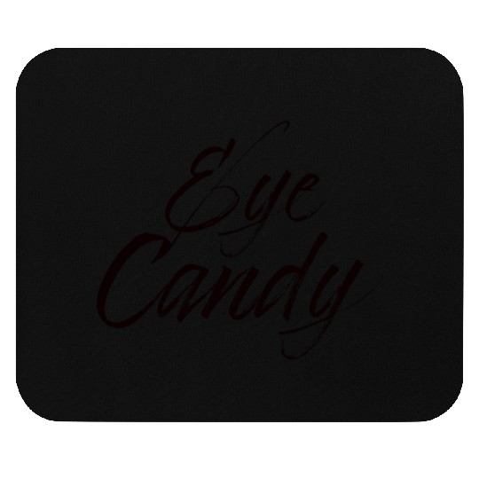 Eye Candy Mouse Pads