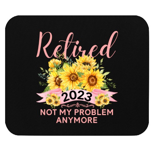 Sunflower Retired 2023 Not My Problem Anymore Moth Mouse Pads