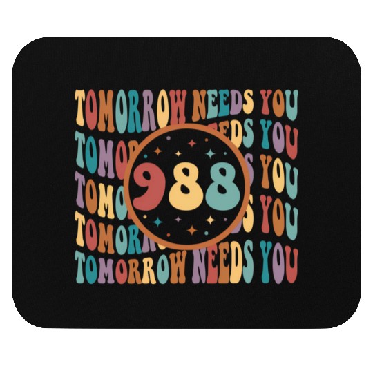 Tomorrow Needs You Suicide Prevention Tal Health Mouse Pads