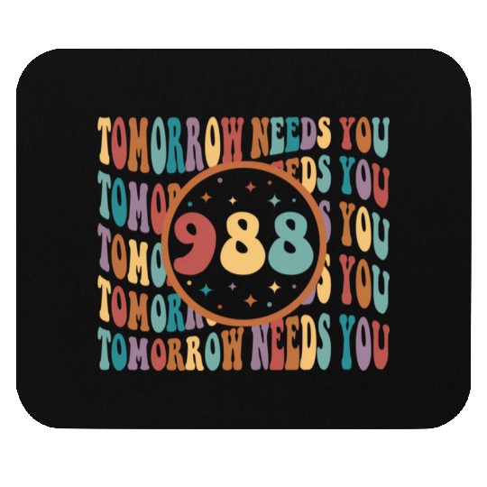 Tomorrow Needs You Suicide Prevention Tal Health Mouse Pads