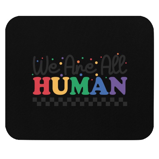 We are All Human Mouse Pads for Pride Month