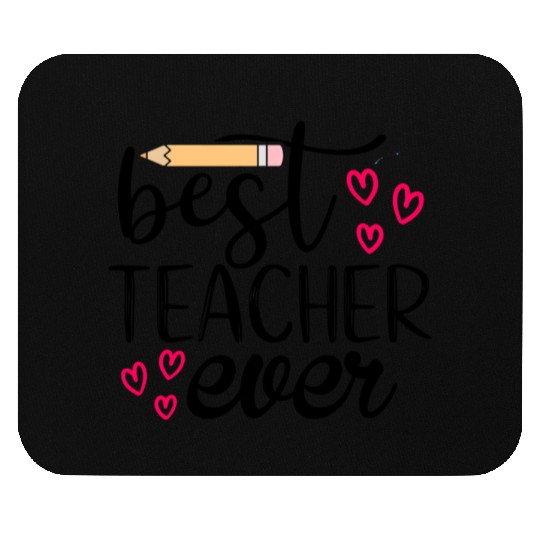 Best teacher ever Mouse Pads