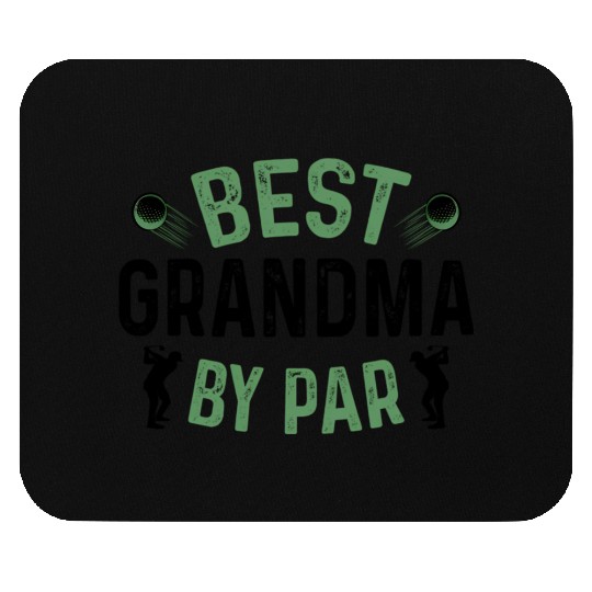 Best Grandma By Par Mother'S Day Grandmom Humor Mouse Pads