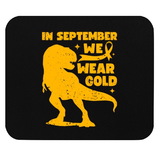In September We Wear Gold T Rex Dinosaur Childhood Mouse Pads