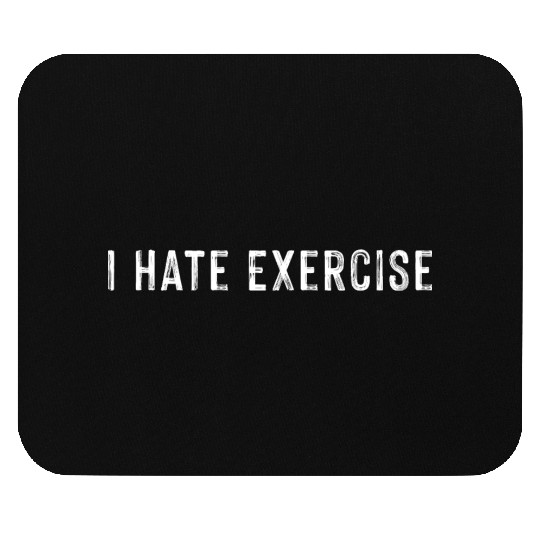I Hate Exercise 3 Mouse Pads